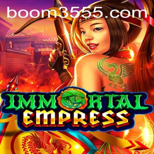 ImmortalEmpress: Conquer and Strategize Your Way to Victory